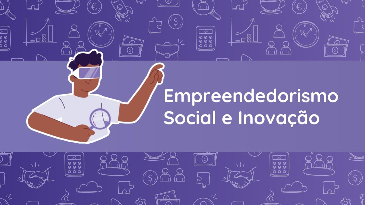 Empreendedorismo Social e Inovação