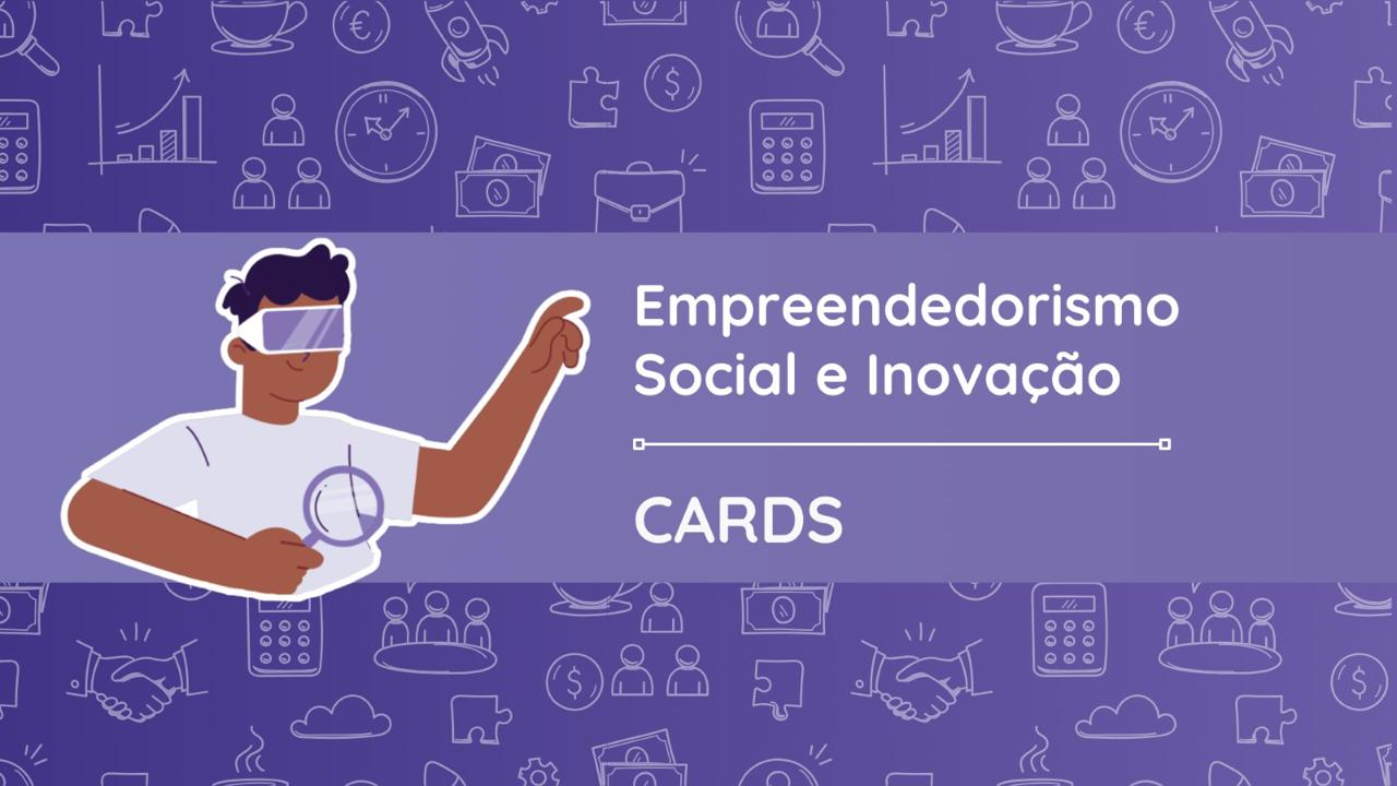 Cards - Empreend. Social e Inovação