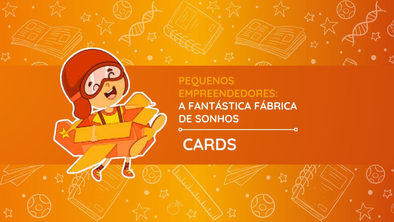Cards - A Fantástica Fábrica de Sonhos